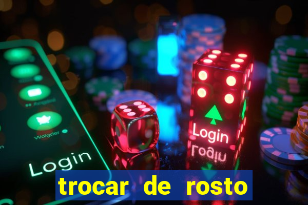 trocar de rosto online trocar rosto de video online